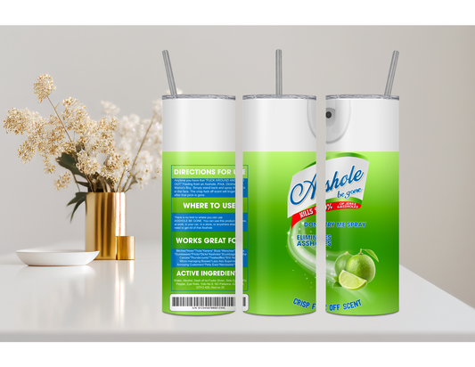 ASSHOLE SPRAY TUMBLER