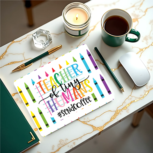 Teaching Tiny Humans Mouse Pad