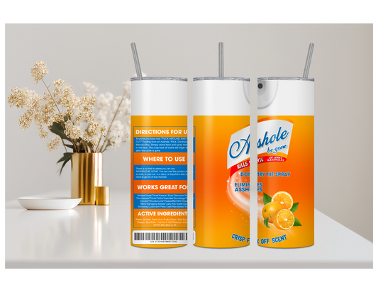 ASSHOLE SPRAY TUMBLER