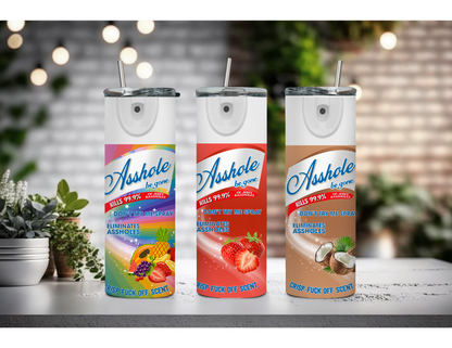 ASSHOLE SPRAY TUMBLER