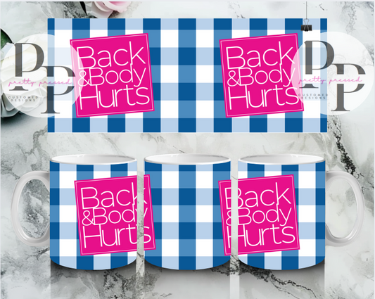 BACK & BODY HURTS