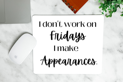 I DON'T WORK - MOUSE PAD