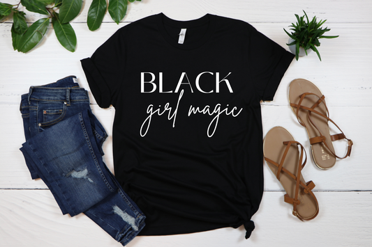 BLACK GIRL MAGIC- T-SHIRT